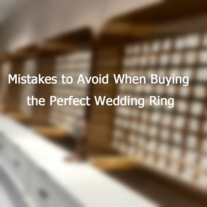 Mistakes to Avoid When Buying the Perfect Wedding Ring: A Guide for Wholesale and Retail Professionals