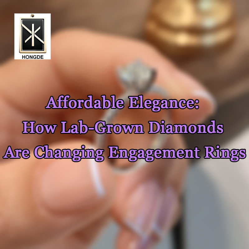 Affordable Elegance: How Lab-Grown Diamonds Are Changing Engagement Rings